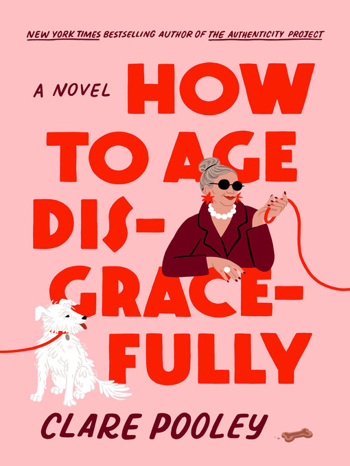 Title details for How to Age Disgracefully by Clare Pooley - Wait list